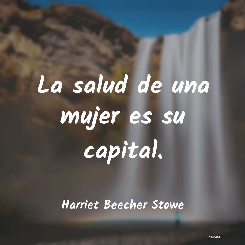 Frases de Harriet Beecher Stowe