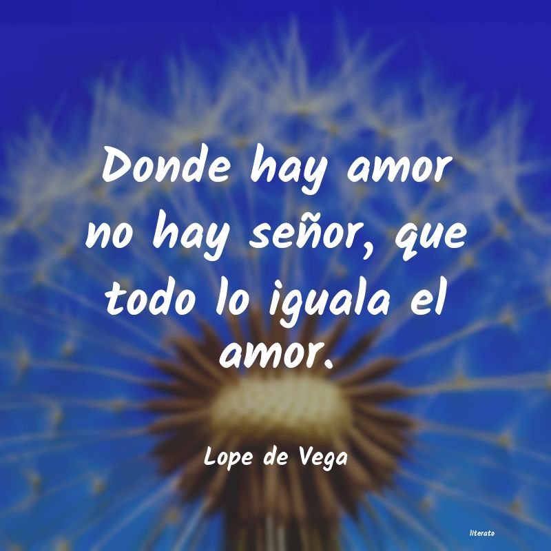 Frases de Lope de Vega