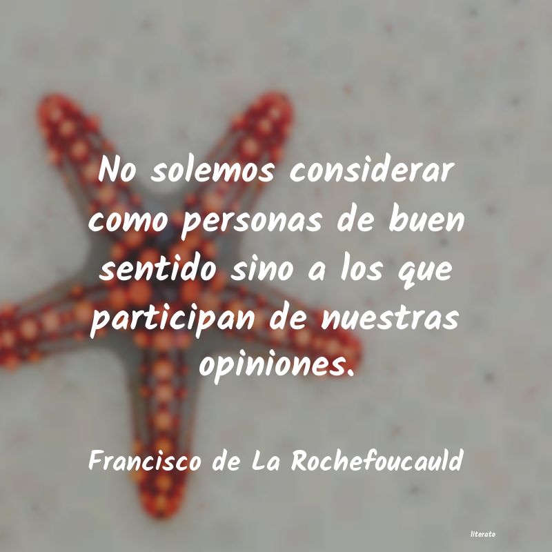 Frases de Francisco de La Rochefoucauld