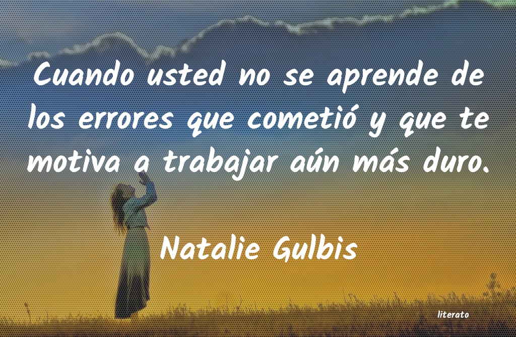 Frases de Natalie Gulbis