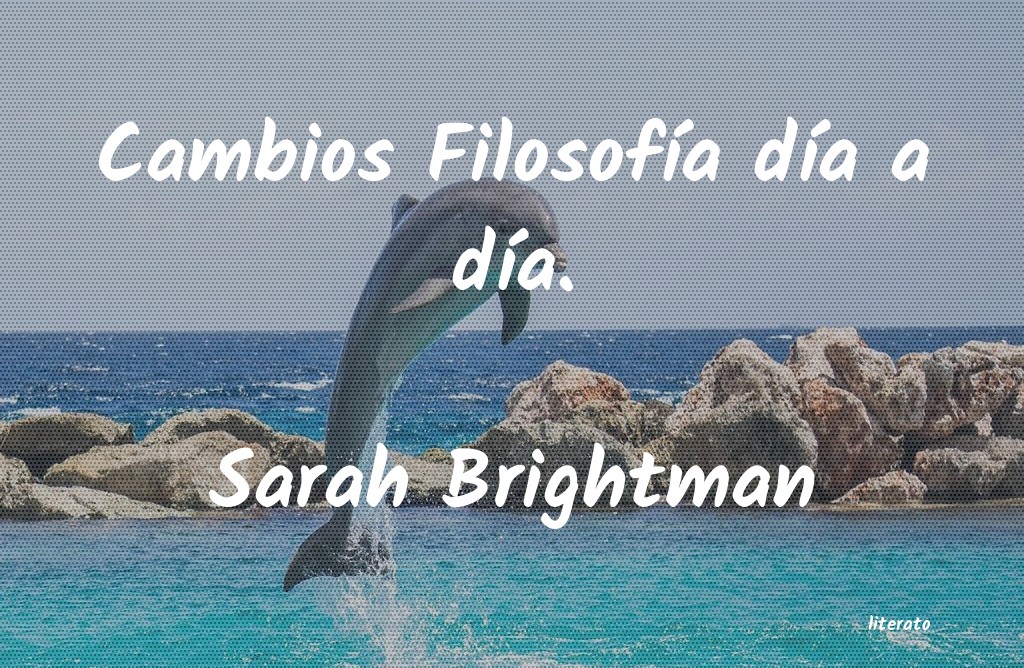 frases de Sarah Brightman