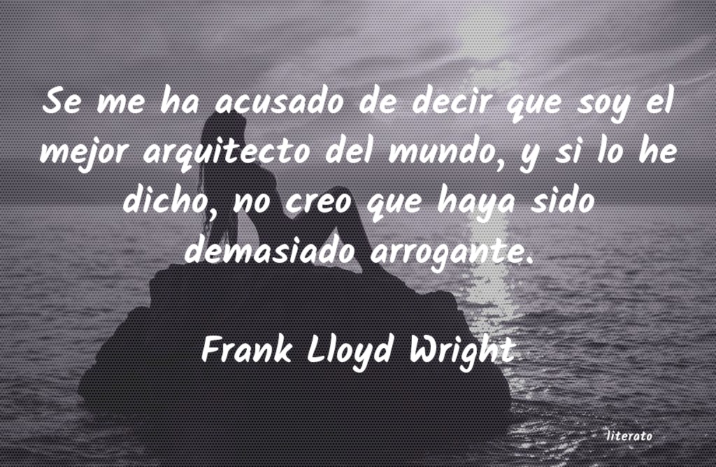 Frases de Frank Lloyd Wright