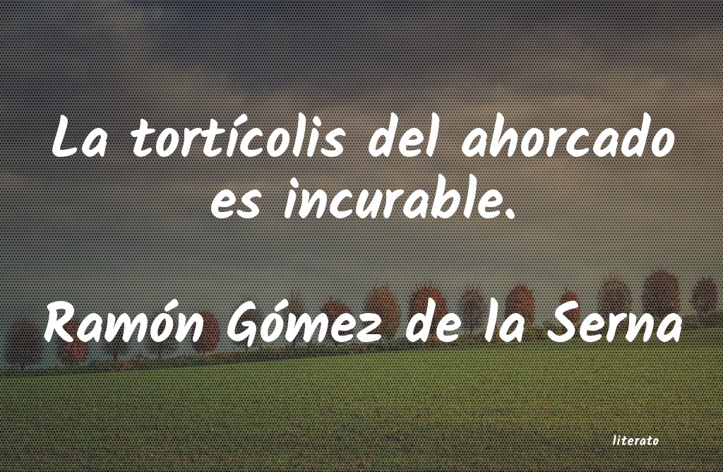 frases de Ramón Gómez de la Serna