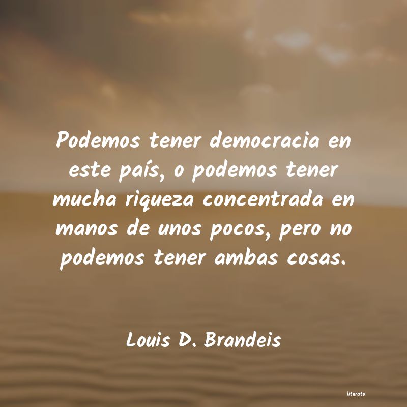 Frases de Louis D. Brandeis
