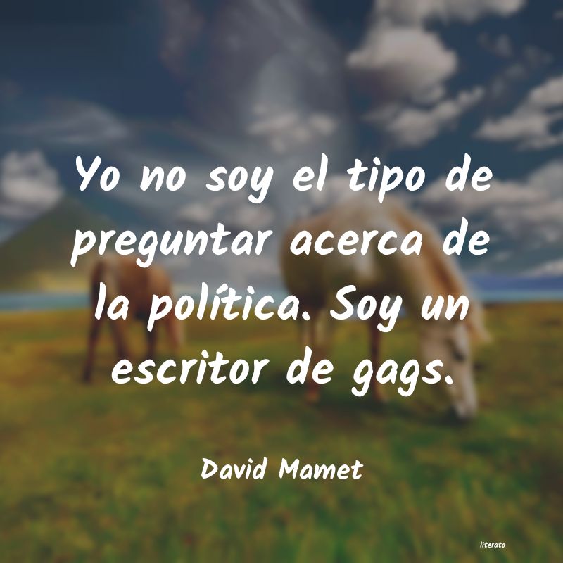 Frases de David Mamet