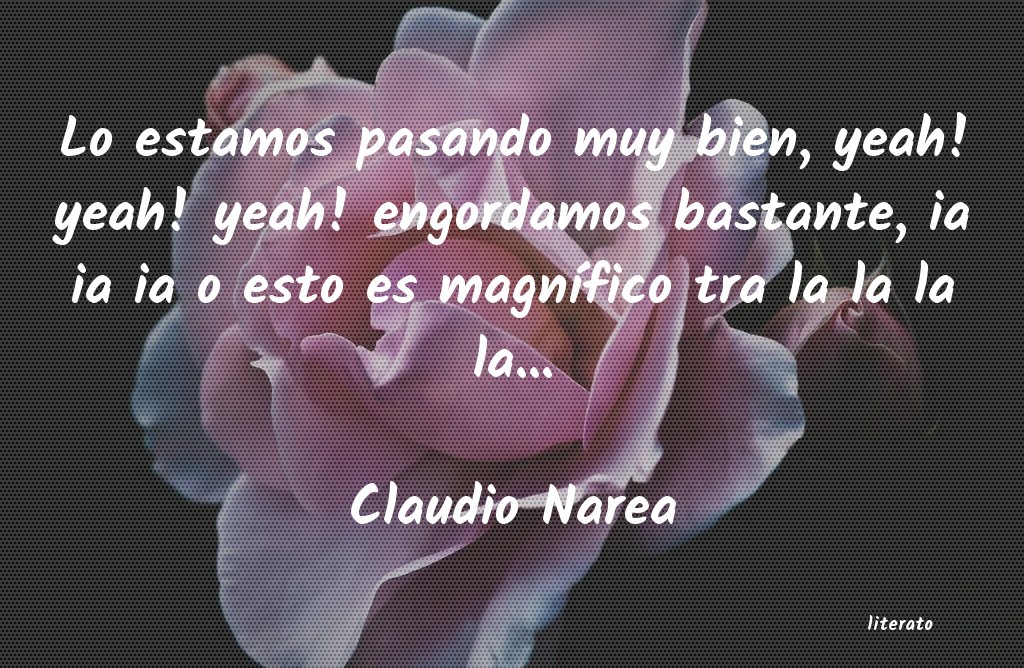 Frases de Claudio Narea