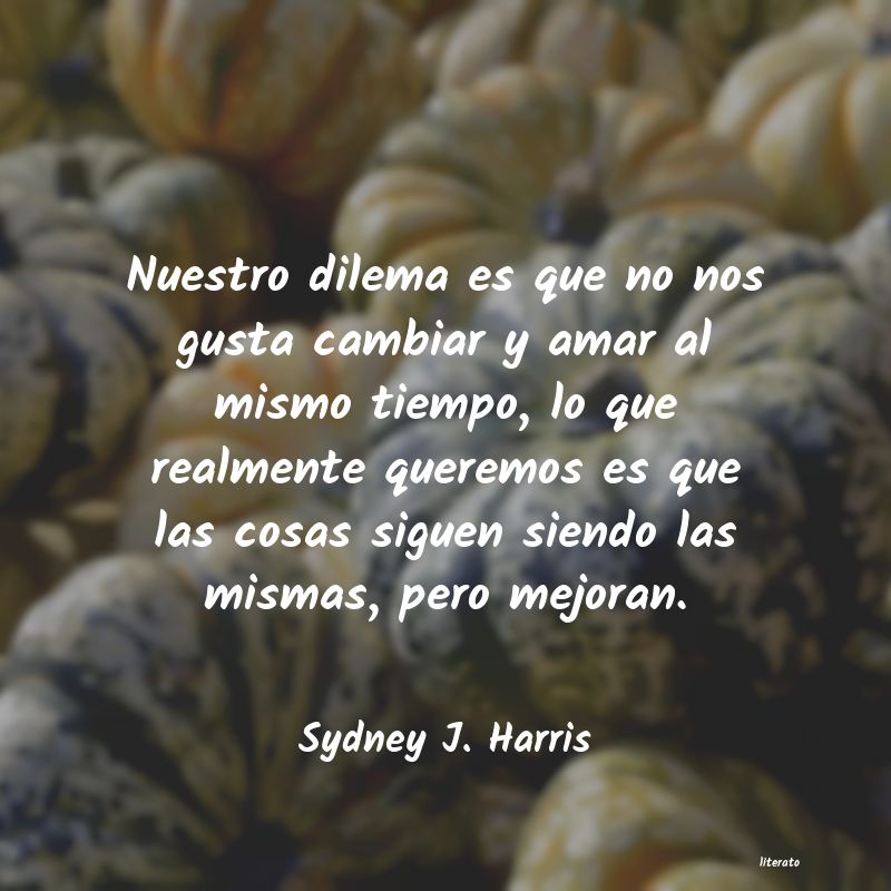 Frases de Sydney J. Harris