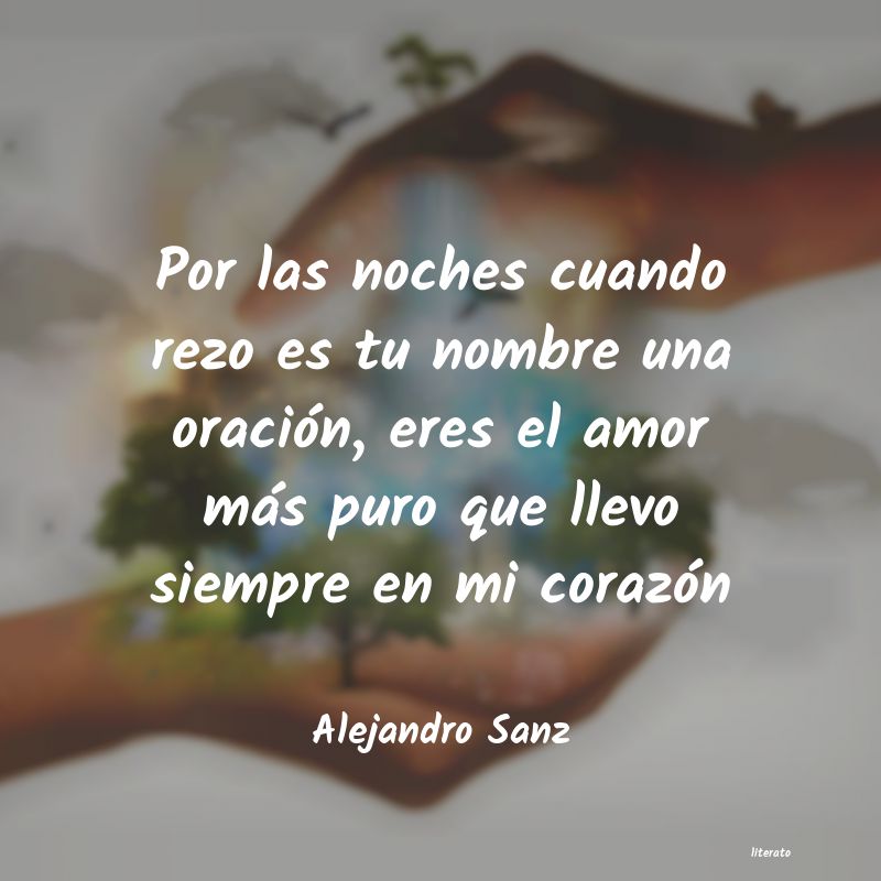 frases de Alejandro Sanz