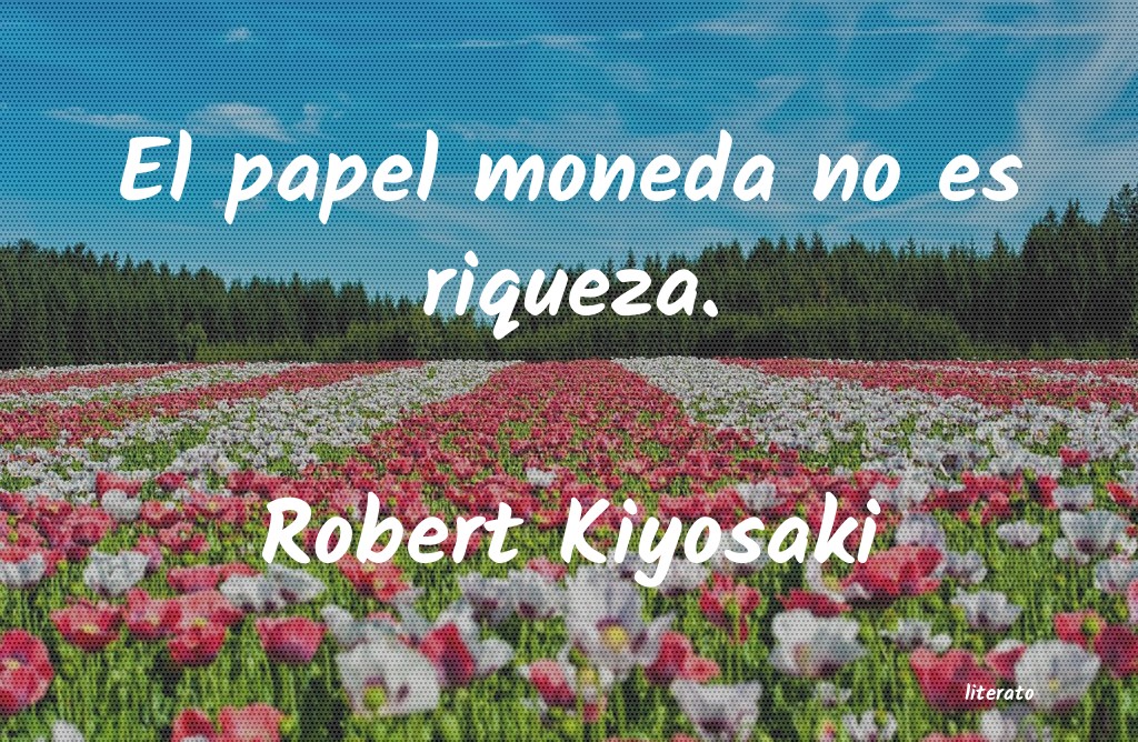 frases de Robert Kiyosaki