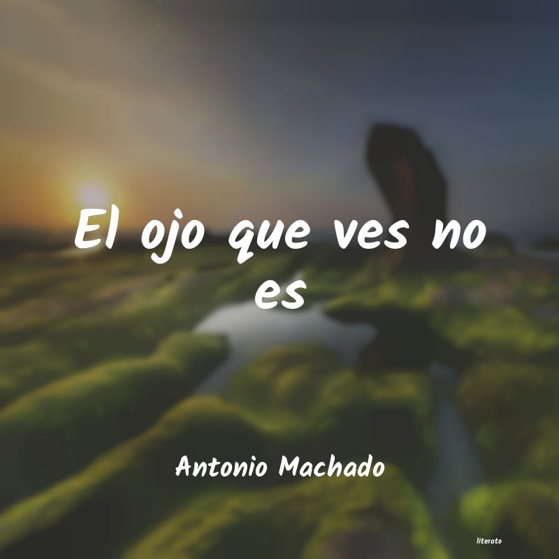 Frases de Antonio Machado