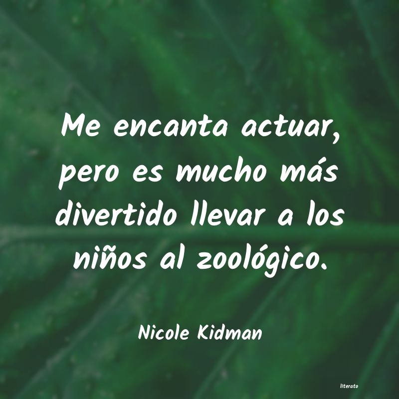 Frases de Nicole Kidman