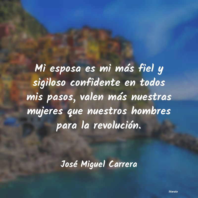 Frases de José Miguel Carrera