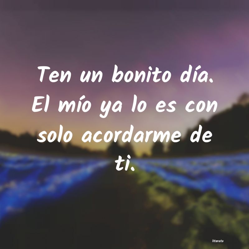 frases para desear un bonito dia