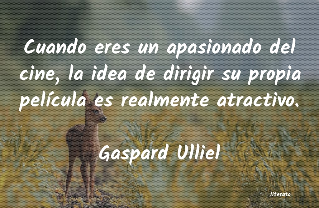 Frases de Gaspard Ulliel