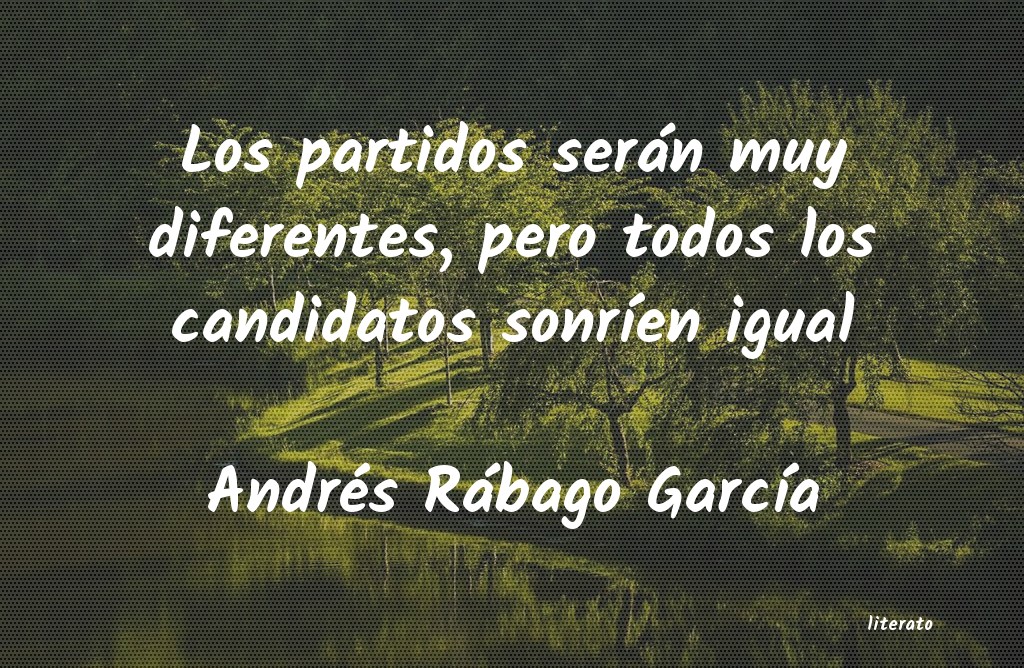 Frases de Andrés Rábago García