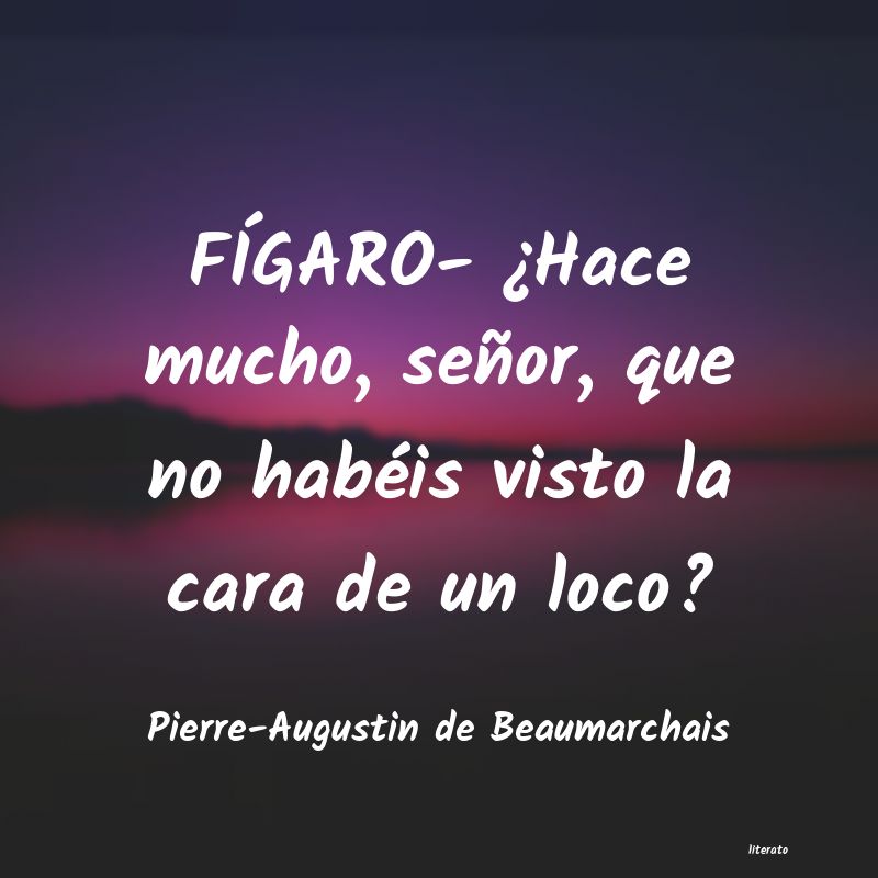 frases de Pierre-Augustin de Beaumarchais