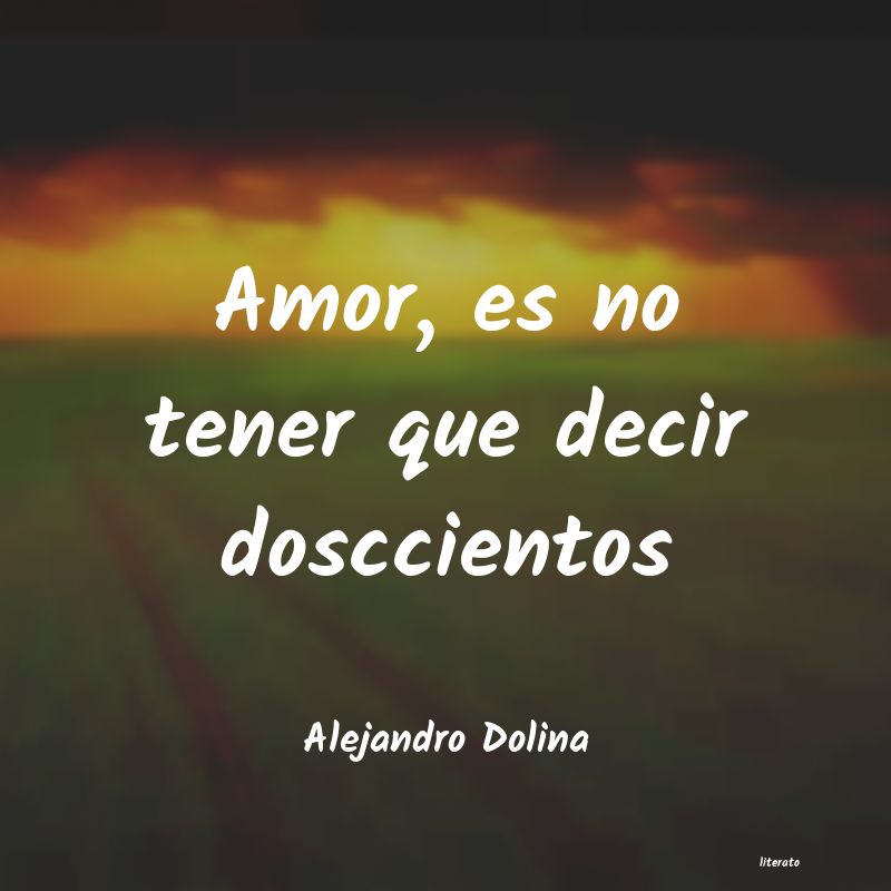 Frases de Alejandro Dolina