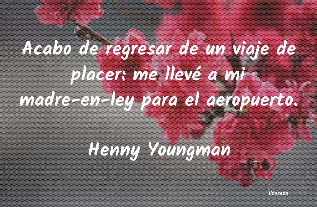 Frases de Henny Youngman