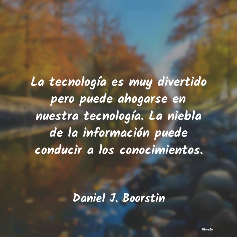 Frases de Daniel J. Boorstin