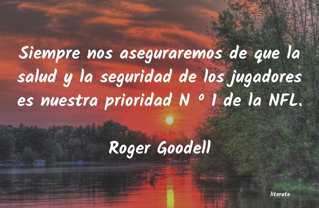 frases de Roger Goodell