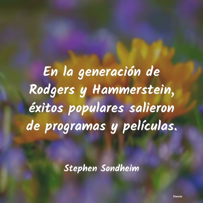 Frases de Stephen Sondheim