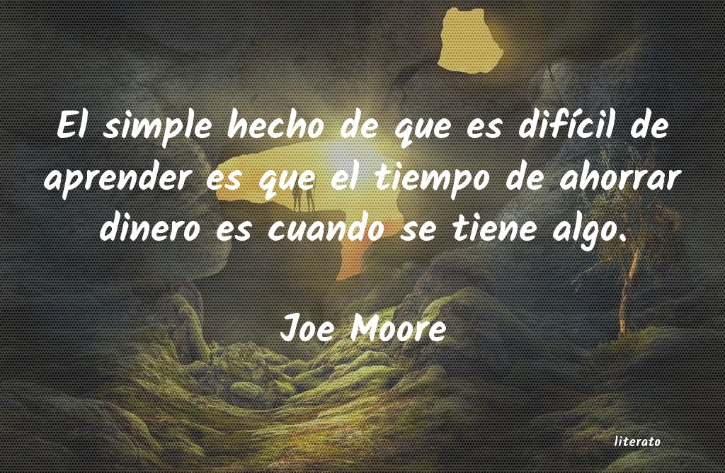 Frases de Joe Moore