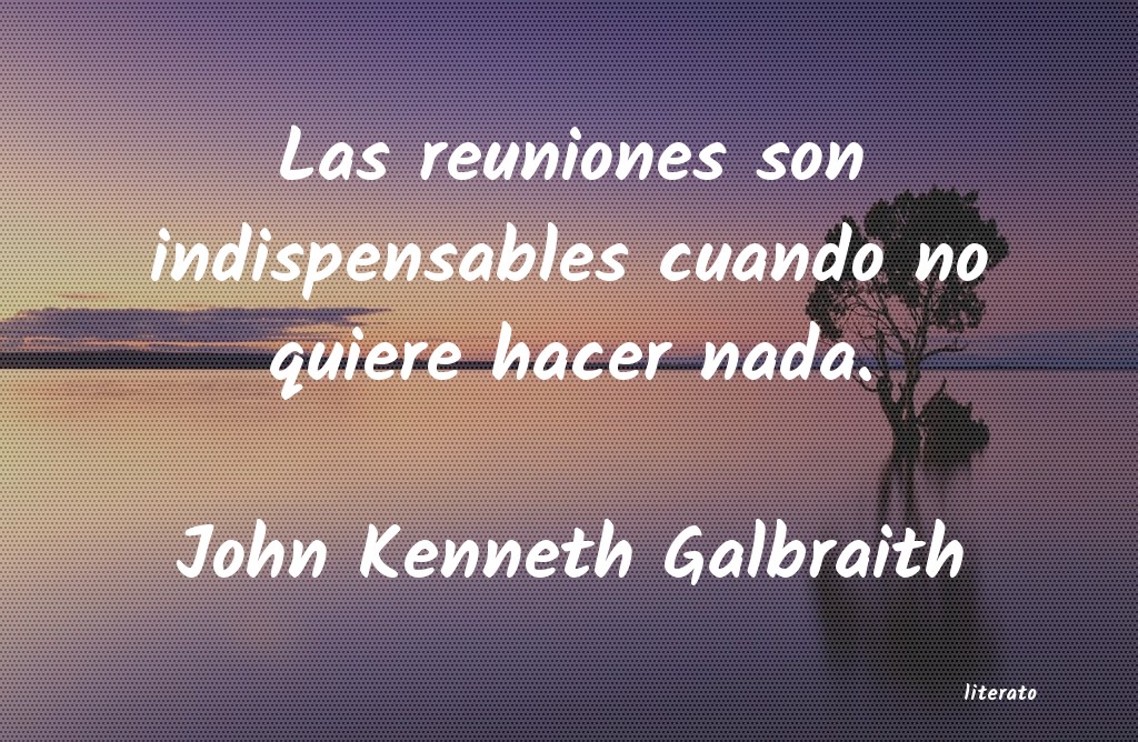 Frases de John Kenneth Galbraith