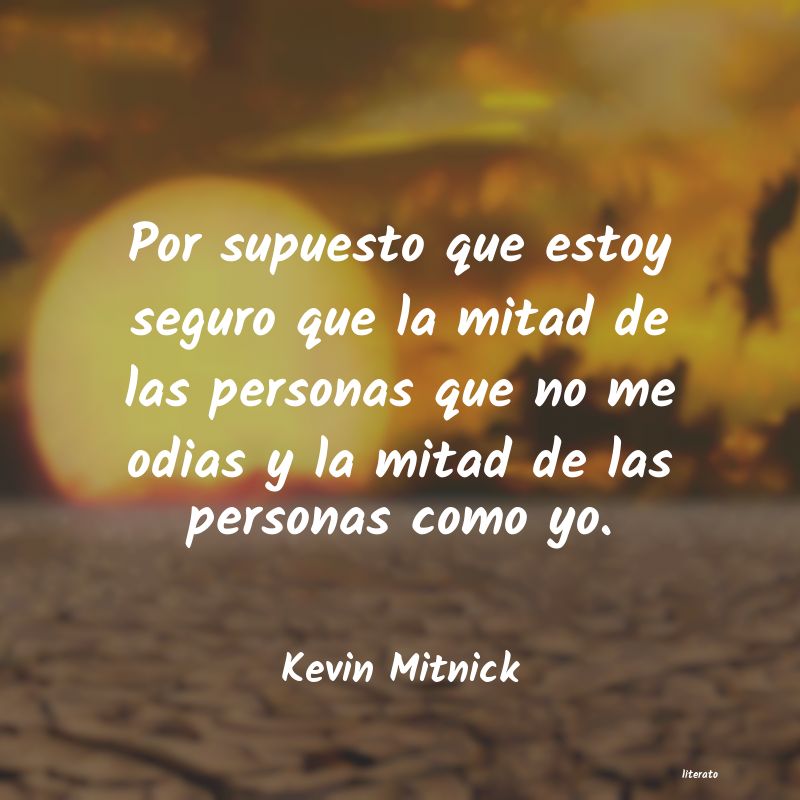 Frases de Kevin Mitnick