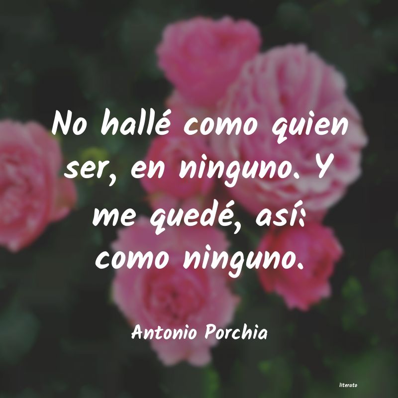 frases de Antonio Porchia