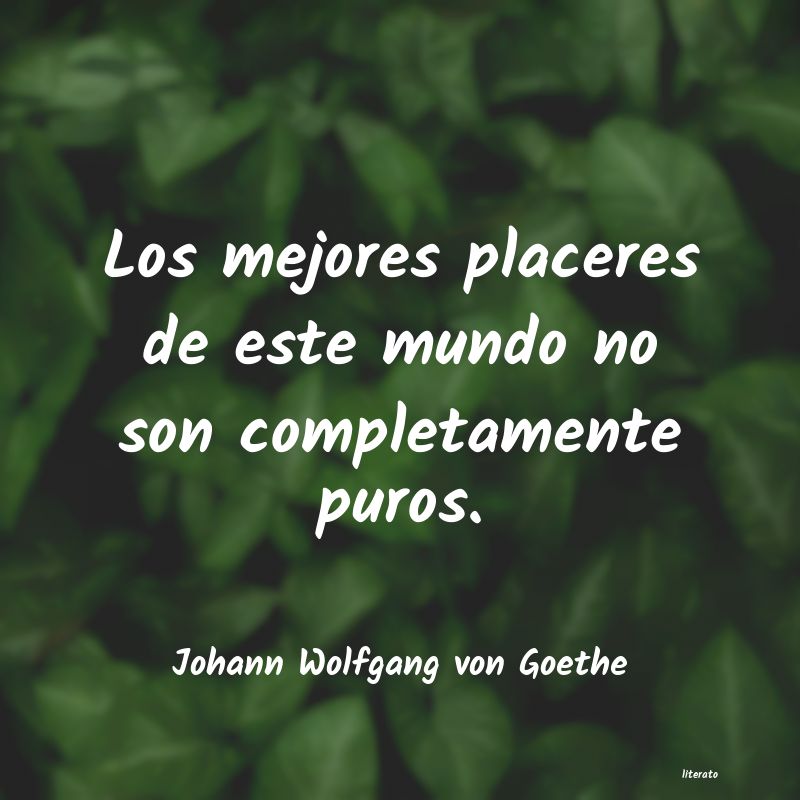 Frases de Johann Wolfgang von Goethe