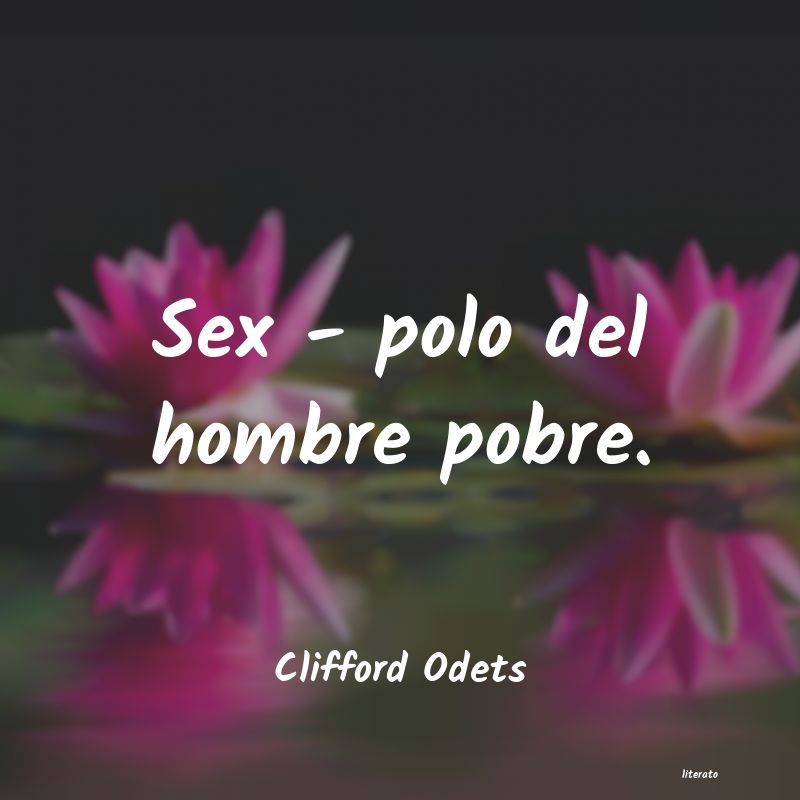 Frases de Clifford Odets