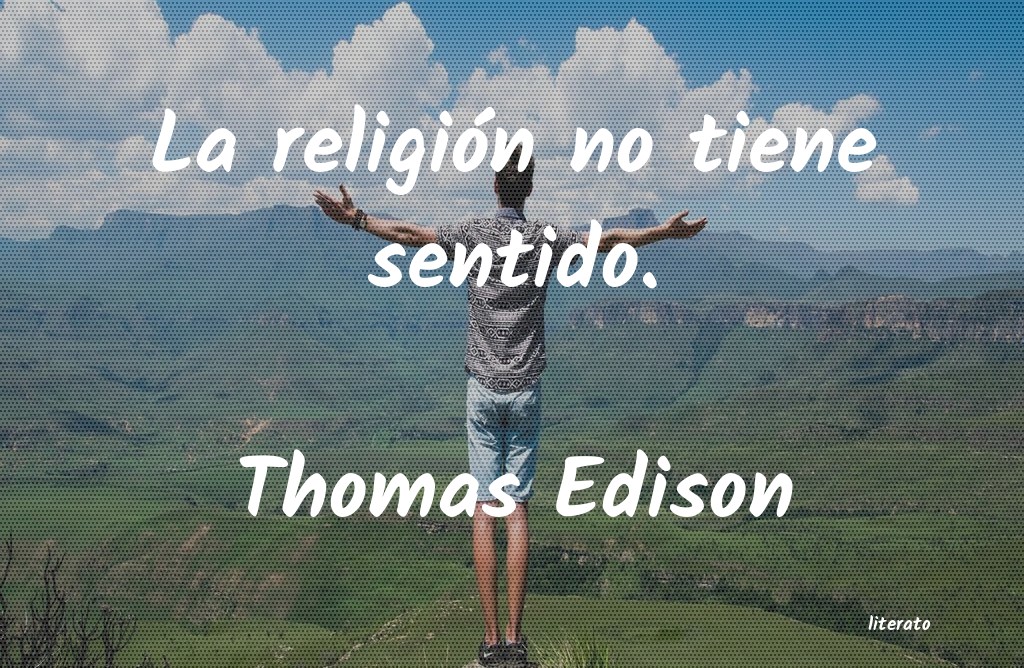 Frases de Thomas Edison