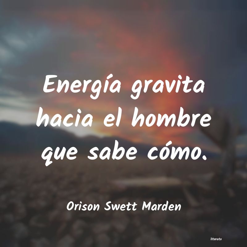frases de Orison Swett Marden