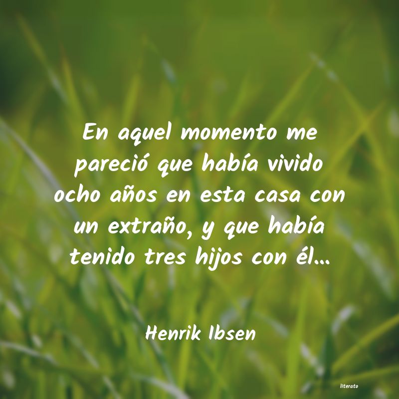 Frases de Henrik Ibsen