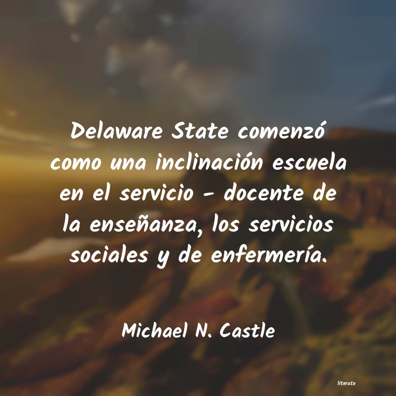 frases de Michael N. Castle