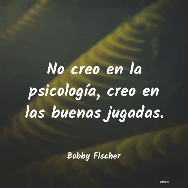 frases de Bobby Fischer