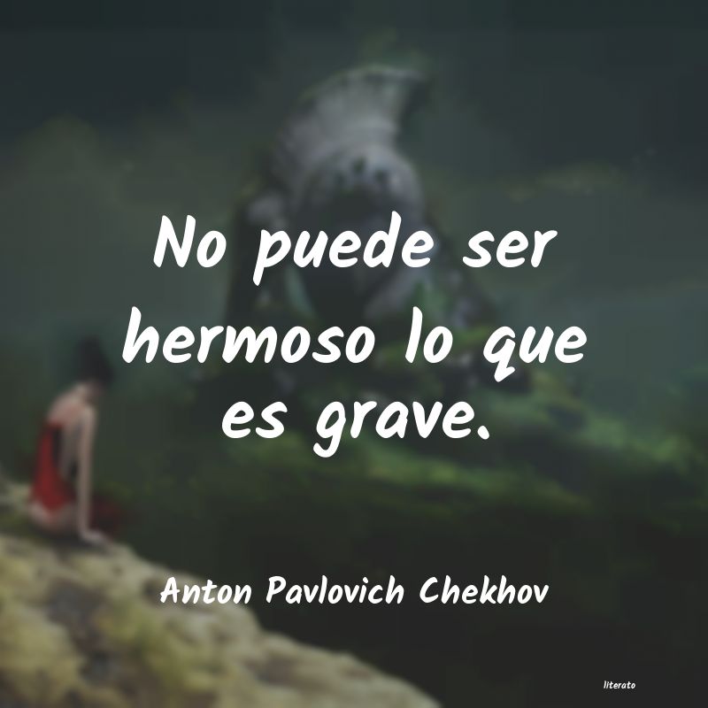 Frases de Anton Pavlovich Chekhov
