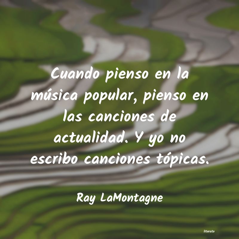 Frases de Ray LaMontagne