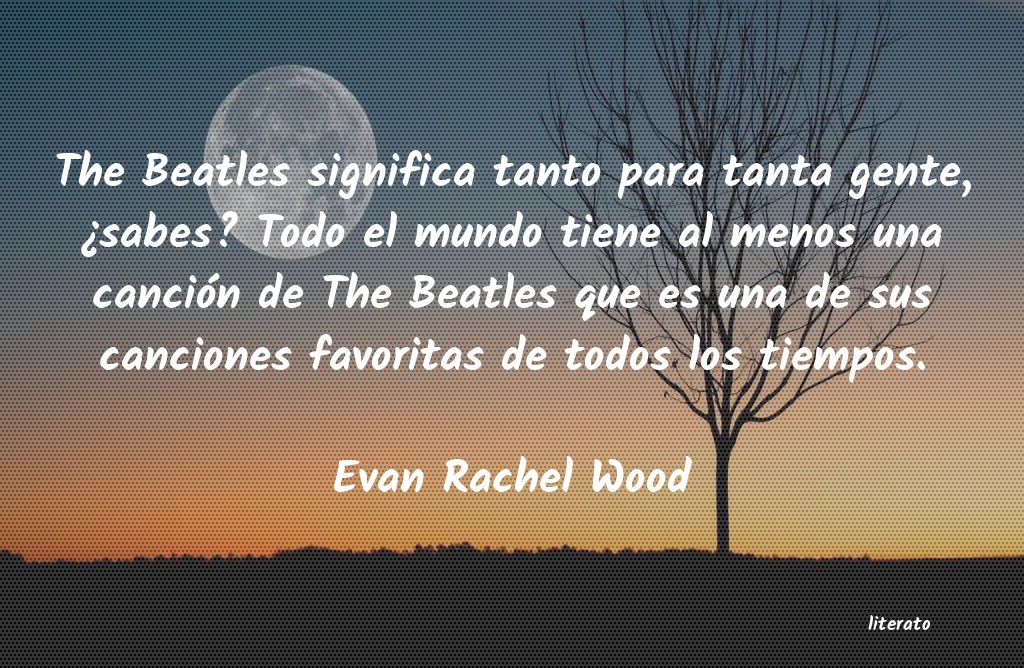 Frases de Evan Rachel Wood