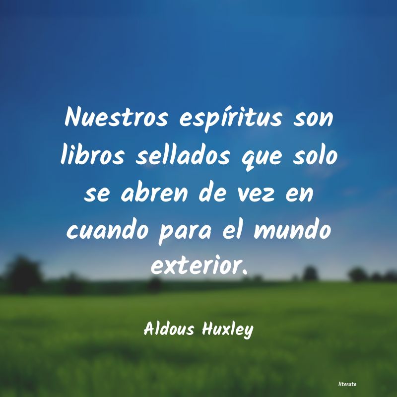 ideales de aldous huxley