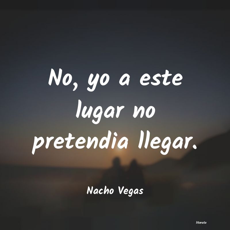 Frases de Nacho Vegas