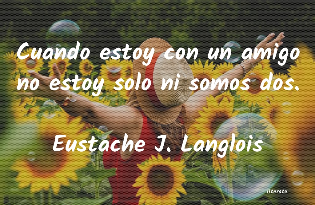 frases de Eustache J. Langlois