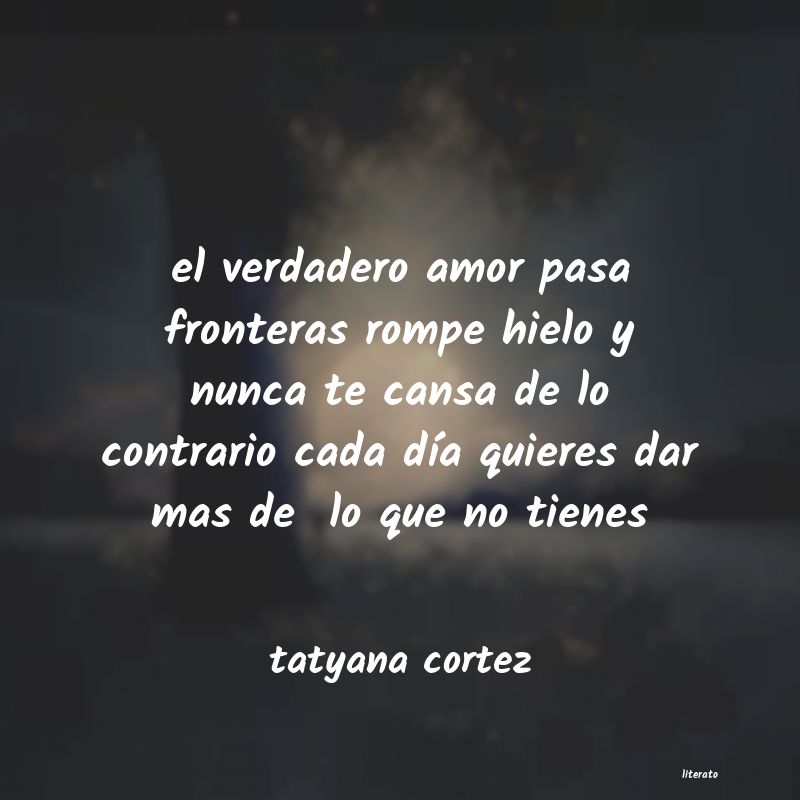 Frases de tatyana cortez