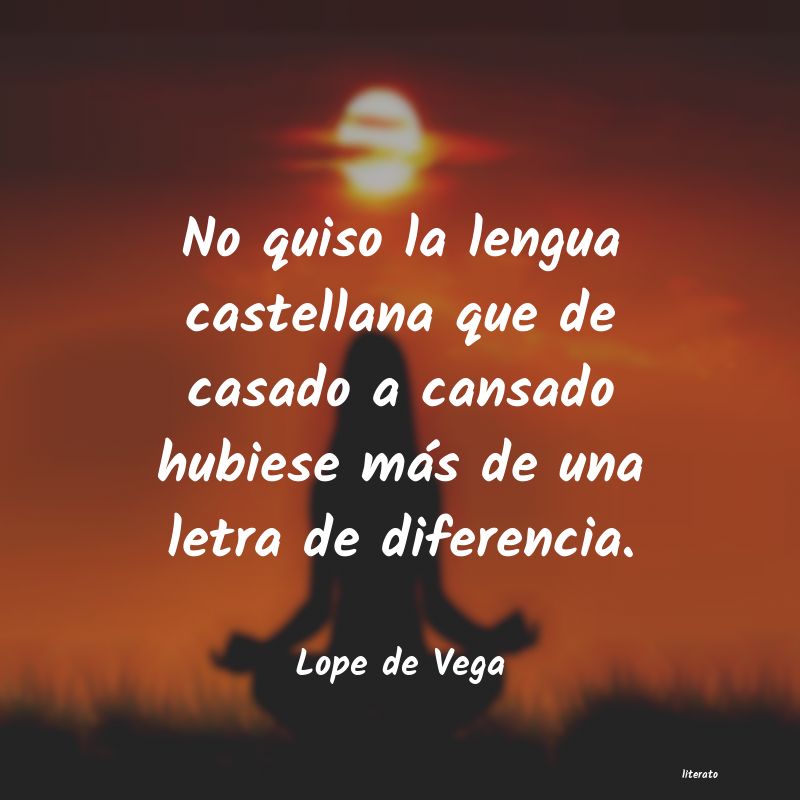 Frases de Lope de Vega