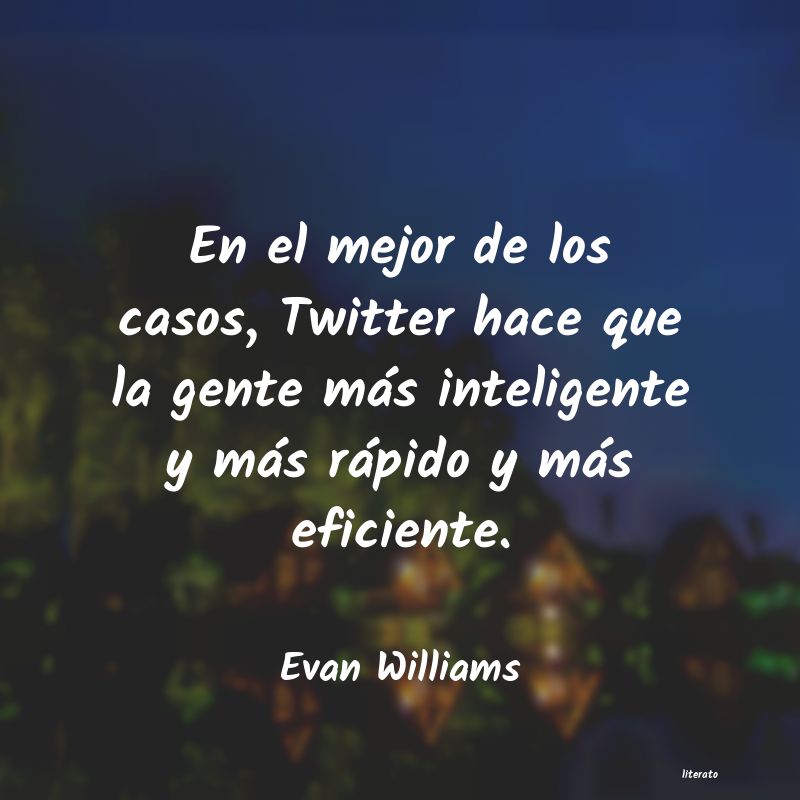 Frases de Evan Williams