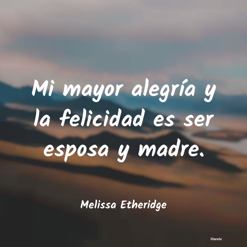 Frases de Melissa Etheridge