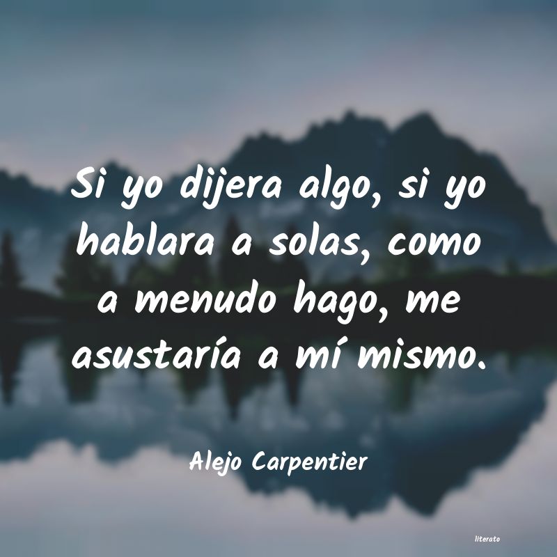frases de Alejo Carpentier