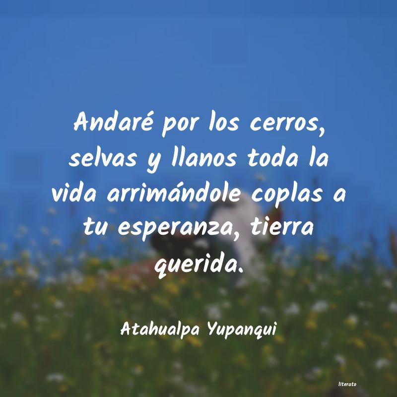 frases de Atahualpa Yupanqui
