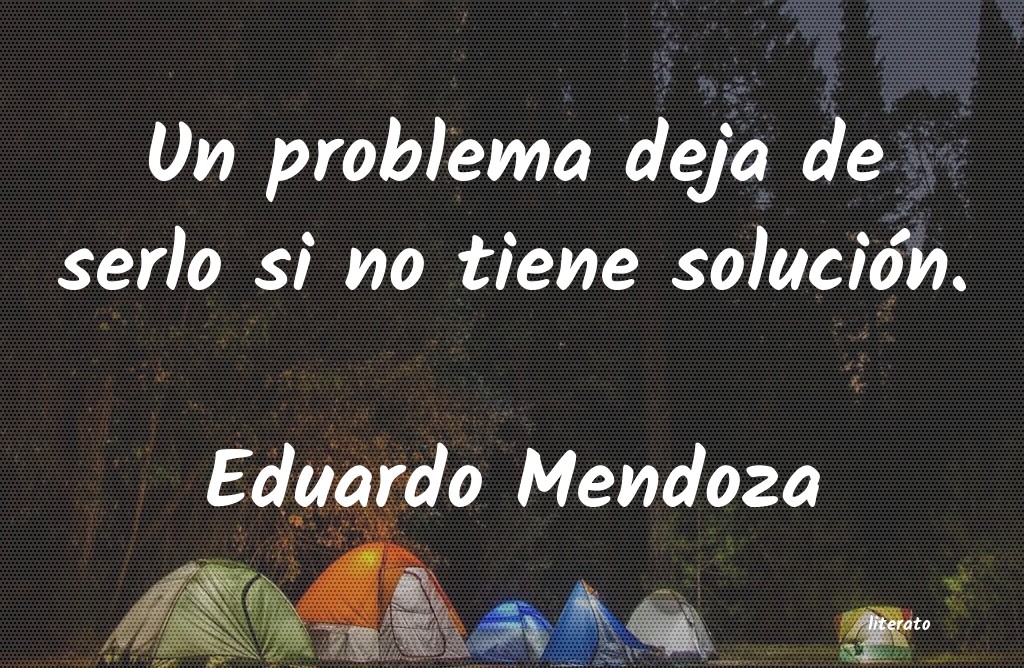 frases de Eduardo Mendoza