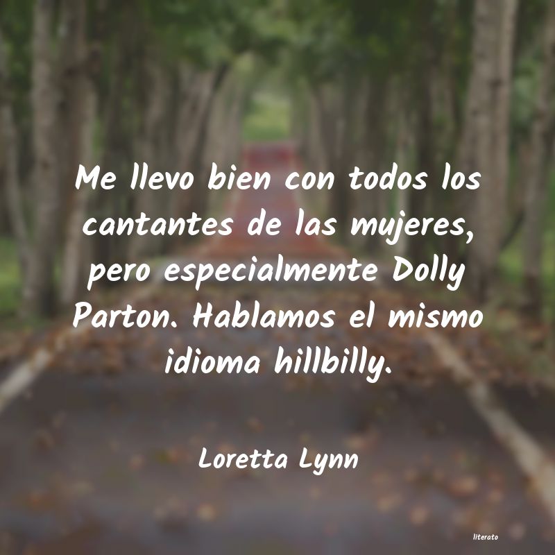 Frases de Loretta Lynn